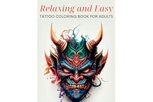 Relaxing and Easy Tattoo Coloring Book for Adults: A Coloring Book for Teens and Adults with Simple Outline Tattoo Designs to Color, Relax, and Relieve Stress