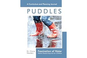 Fascination of Water: Puddles: Nature-Based Inquiries for Children: 1 (Fascination Series)
