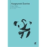 Vazge&ccedil;mek &Uuml;zerine