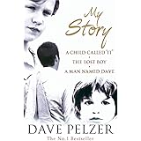 My Story: A Child Called It, The Lost Boy, A Man Named Dave