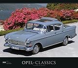 Opel-Classics 2019 - Oldtimer - Bildkalender (33,5 x 29) - Autokalender - Technikkalender - Fahrzeuge by