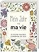 Mein Jahr mit ma vie - Die Kunst, sich Zeit zu nehmen: 52 Wochen Inspiration, Zufriedenheit und Glück. Immerwährender Kalender mit ErinnerDich Zitat-Postkarten für einen bewussten Alltag by 