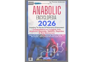 Anabolic Encyclopedia 2026: Unlocking The Secrets Of Performance Enhancement