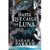 Hasta que caiga la luna (La Ca&iacute;da Lunar 1) (&Eacute;xitos)