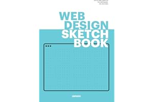 Web Design Sketchbook: A UX/UI Wireframe Design Sketchbook for Web Designers and Developers | A 140 page dot grid notebook