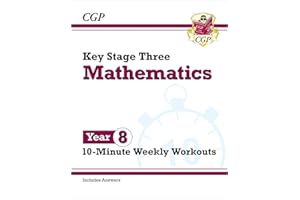 KS3 Year 8 Maths 10-Minute Weekly Workouts (CGP KS3 10-Minute Tests)