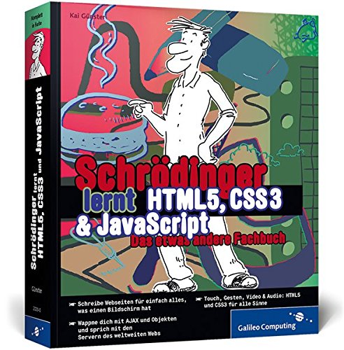Schrödinger lernt HTML5, CSS3 und JavaScript: Das etwas andere Fachbuch (Galileo Computing)