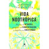 Vida nootr&oacute;pica: Mejora tu memoria, potencia tu concentraci&oacute;n e impulsa tu creatividad (Alienta)