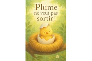 Plume ne veut pas sortir: Livre illustré pour enfants de 2 à 5 ans. Premier livre jeunesse pour enfants sensibles, timides, peureux. Un conte tout en ... à l'amour et aux changements en douceur