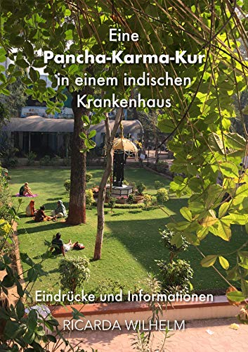 Eine Panchakarma Kur In Einem Indischen Krankenhaus Eindrucke Und