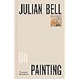 Julian Bell on Painting