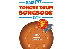 Easiest Tongue Drum Songbook Ever!: 100 Songs for Tongue Drum. 100% note-free!