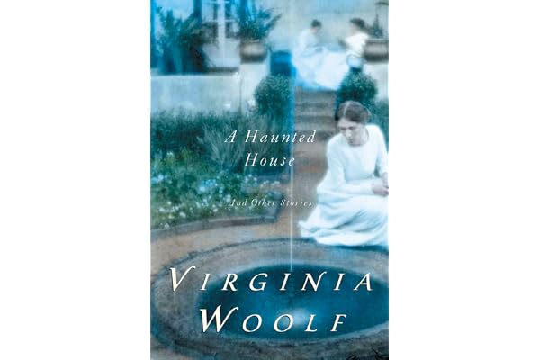 A Haunted House and Other Short Stories