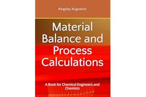 Material Balance and Process Calculations: A Book for Chemical Engineers and Chemists