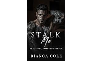 Stalk Me: A Dark Mafia Romance: 1 (Beautiful Monsters)