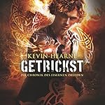 Getrickst (Die Chronik des Eisernen Druiden 4)