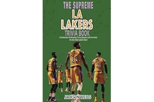 Los Angeles Lakers: The Supreme Trivia and Quiz Book for LA Laker Fans (The Supreme Sports Quiz Collection)