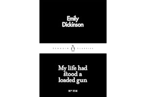 My Life Had Stood a Loaded Gun (Penguin Little Black Classics)