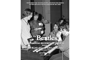 The Beatles Recording Reference Manual: Volume 4: The Beatles through Yellow Submarine (1968 - early 1969) (Beatles Recording Reference Manuals)