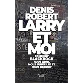 Larry et moi - Comment BlackRock nous aime, nous surveille et nous détruit