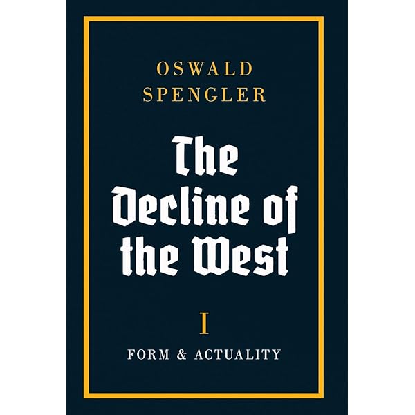 洋書 Oswald Spengler The Decline of the West Oswald Spengler The Decline of the West, Volume One: Form