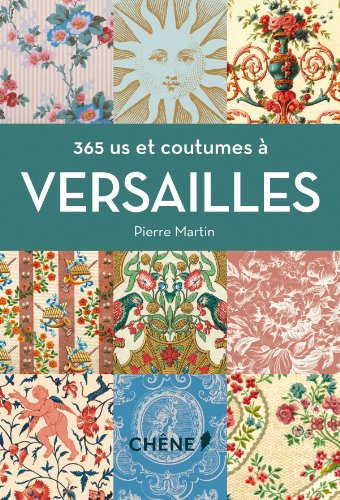 couverture de : 365 us et coutumes &agrave; Versailles
