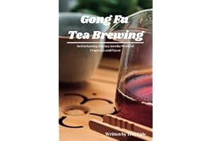 Gong Fu Tea Brewing: An Enchanting Journey into the World of Fragrance and Flavor