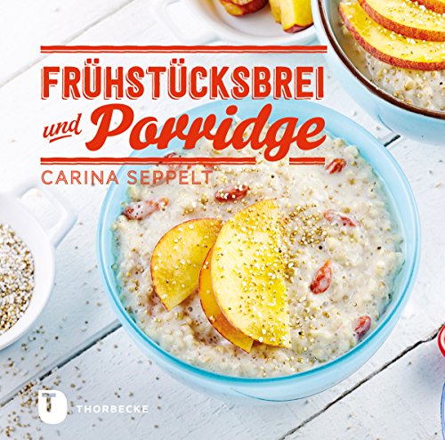 Download Frühstücksbrei & Porridge: Glück zum Löffeln Download Frühstücksbrei & Porridge: Glück zum Löffeln