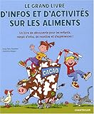 Le grand livre d'infos et d'activités sur les aliments