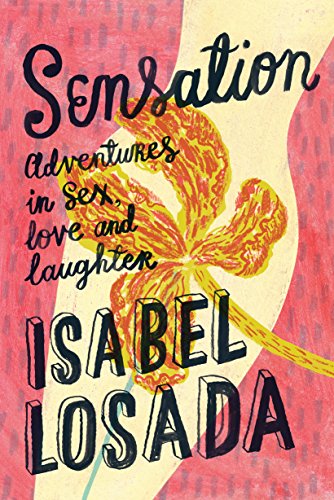 Sensation: Adventures in Sex, Love and Laughter (English Edition)