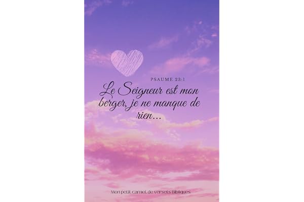 Mon petit carnet de versets Bibliques: Le Seigneur est mon berger, je ne manque de rien...
