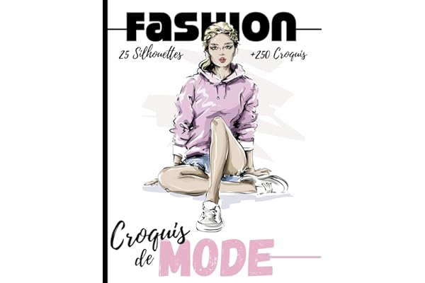 Carnet de croquis de mode: +250 Figures de silhouettes de mannequins pour dessiner ses envies de vêtements, idéal pour les créateurs de mode et les ... pages – jeu de 10 silouhettes - 8,5 * 11 in I