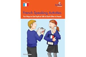 French Speaking and Listening Activities: Fun Ways to Get KS2 Pupils to Talk to Each Other in French
