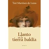 Llanto en la tierra bald&iacute;a: 35 (Narrativa)