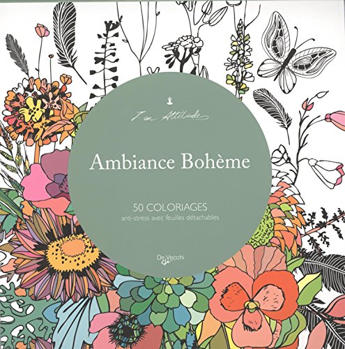 Ambiance bohème : 50 coloriages anti-stress avec feuilles détachables Ambiance bohème : 50 coloriages anti-stress avec feuilles détachables