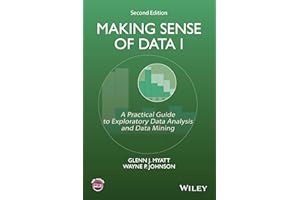 Making Sense of Data I: A Practical Guide to Exploratory Data Analysis and Data Mining