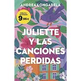 Juliette y las canciones perdidas: Edici&oacute;n limitada a precio especial (Colecci&oacute;n Especial)
