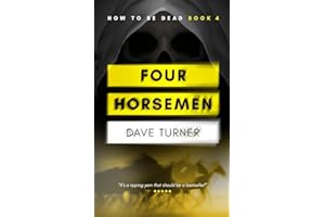 Four Horsemen (The 'How To Be Dead' Grim Reaper Comedy Horror Series)