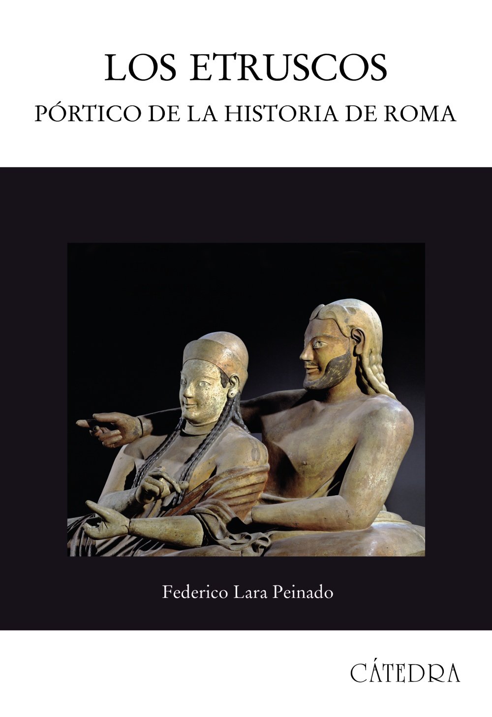 Los etruscos: Pórtico de la historia de Roma