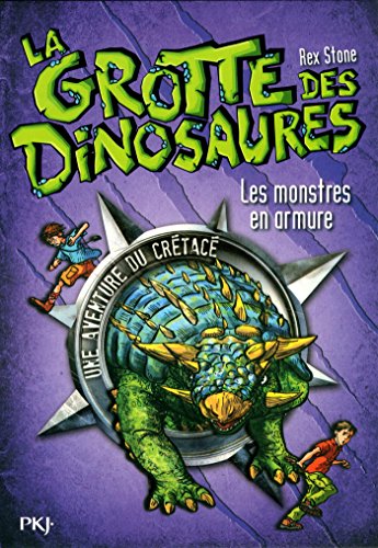 3. La grotte des dinosaures : Les monstres en armure gratuit 3. La grotte des dinosaures : Les monstres en armure gratuit