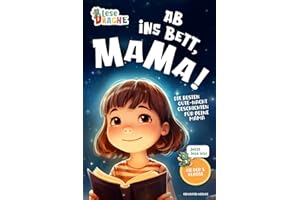 Ab ins Bett, Mama! - Die besten Gute-Nacht-Geschichten für deine Mama: Das Erstlesebuch mit dem Lesenlernen Spaß macht. Das ideale Geschenk für Erstleser und Mamas (Lesedrache)