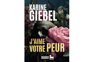 J'aime votre peur. Le meilleur de Karine Giebel en 14 nouvelles bouleversantes.