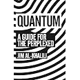 quantum-a-guide-for-the-perplexed-amazon-co-uk-al-khalili-jim