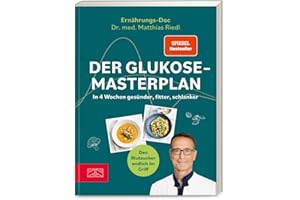 Der Glukose-Masterplan: In 4 Wochen gesünder, fitter, schlanker | SPIEGEL Bestseller