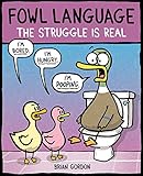 Fowl Language: The Struggle Is Real by