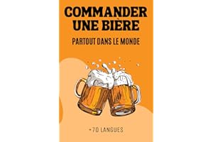 Commander une Bière partout dans le Monde: Plus de 70 langues | Idée de cadeau Original et Amusant