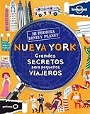  Mi primera Lonely Planet. Nueva York: Grandes secretos para pequeños viiajeros