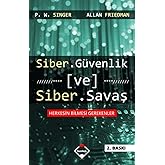 Siber G&uuml;venlik ve Siber Savaş: Herkesin Bilmesi Gerekenler