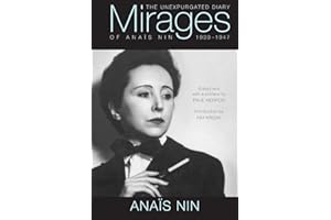 Mirages: The Unexpurgated Diary of Anais Nin, 1939-1947: The Unexpurgated Diary of Anaïs Nin, 1939-1947
