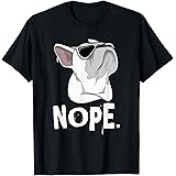 Nope Frenchie White French Bulldog Bulldog francese bianco Maglietta